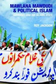 Mawlana Mawdudi and Political Islam: Authority and the Islamic State 9780415474122 Roy Jackson Brukte bøker