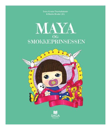 Maya og smokkeprinsessen 9788269013528   Brukte bøker