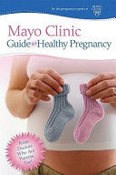 Mayo Clinic Guide to a Healthy Pregnancy 9781561487172 the pregnancy experts at Mayo Clinic Brukte bøker