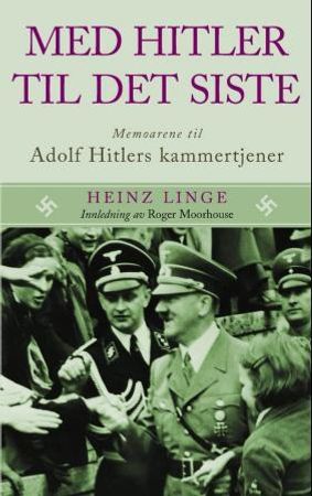 Med Hitler til det siste 9788248208952 Heinz Linge Brukte bøker