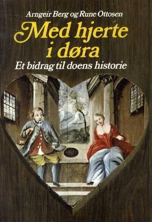 Med hjerte i døra 9788230004449 Arngeir Berg Rune Ottosen Brukte bøker