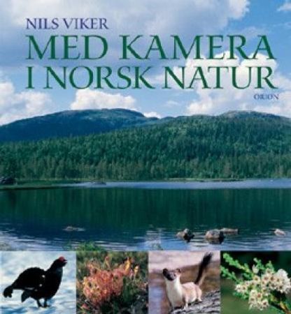 Med kamera i norsk natur 9788245806830 Nils Viker Brukte bøker