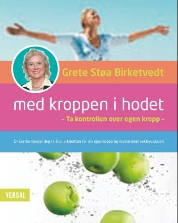 Med kroppen i hodet 9788281880269 Grethe Støa Birketvedt Brukte bøker