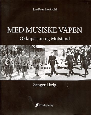 Med musiske våpen 9788269213102 Jon-Roar Bjørkvold Brukte bøker