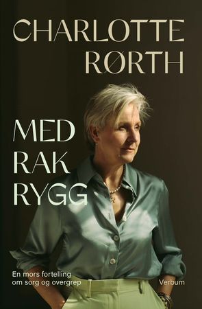 Med rak rygg 9788254314845 Charlotte Rørth Brukte bøker
