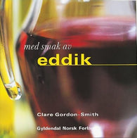 Med smak av eddik 9788205245266 Clare Gordon-Smith Brukte bøker