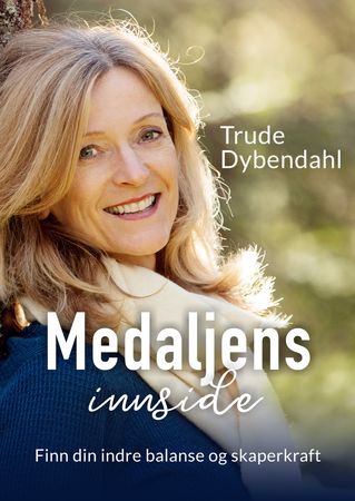 Medaljens innside 9788299976206 Trude Dybendahl Brukte bøker