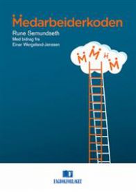 Medarbeiderkoden : nøkler til aktivt medarbeiderskap 9788245017571 Einar Wergeland-Jenssen Rune Semundseth Brukte bøker