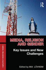 Media, religion and gender : key issues and new challenges 9780415504737 Mia L. Vheim Mia Lovheim Brukte bøker