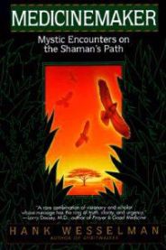Medicinemaker: Mystic Encounters on the Shaman\'s Path 9780553379327 Henry Wesselman Brukte bøker