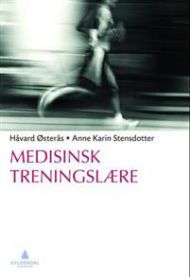 Medisinsk treningslære 9788205399136 Håvard Østerås Ann-Katrin Stensdotter Brukte bøker