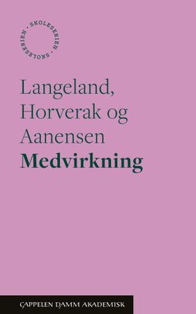 Medvirkning 9788202827441 May Olaug Horverak Mariette Aanensen Gerd Martina Langeland Brukte bøker