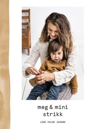 Meg & mini strikk 9788797064436 Lene Holme Samsøe Brukte bøker