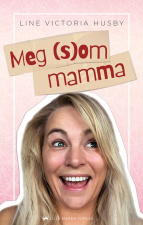 Meg (s)om Mamma 9788230344873 Line Victoria Husby Brukte bøker