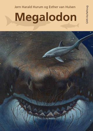Megalodon 9788249221950 Jørn Harald Hurum Brukte bøker