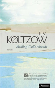 Melding til alle reisende 9788203359347 Liv Køltzow Brukte bøker