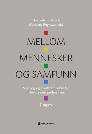 Mellom mennesker og samfunn 9788205522176  Brukte bøker