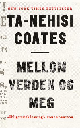 Mellom verden og meg 9788281770430 Ta-Nehisi Coates Brukte bøker