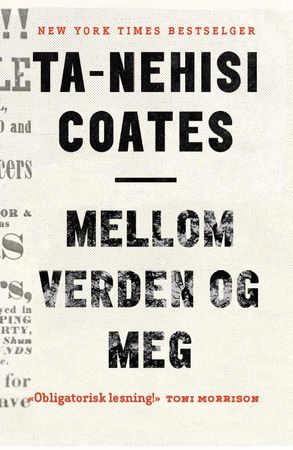 Mellom verden og meg 9788281770782 Ta-Nehisi Coates Brukte bøker