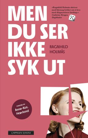 Men du ser ikke syk ut 9788202705268 Ragnhild Holmås Brukte bøker