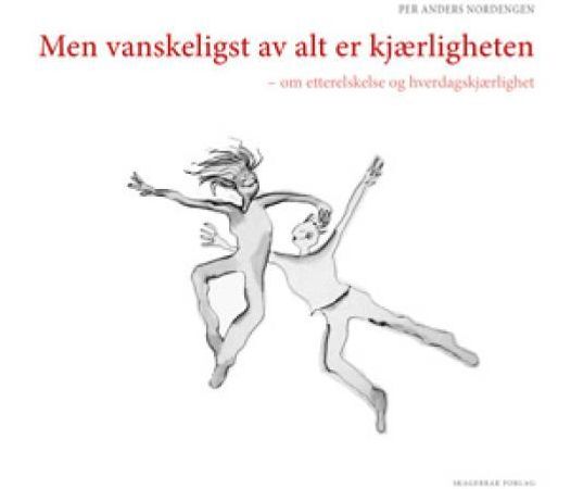 Men vanskeligst av alt er kjærligheten 9788292284759 Per Anders Nordengen Brukte bøker