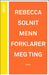 Menn forklarer meg ting 9788293237730 Rebecca Solnit Brukte bøker