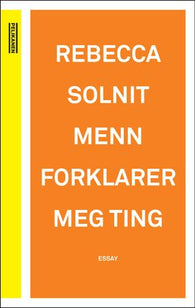 Menn forklarer meg ting 9788293237983 Rebecca Solnit Brukte bøker