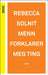 Menn forklarer meg ting 9788293237983 Rebecca Solnit Brukte bøker
