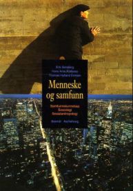Menneske og samfunn: samfunnskunnskap, sosiologi, sosialantropologi 9788203323232 Hans Arne Kjelsaas Erik Sølvberg Thomas Hylland Eriksen Brukte bøker