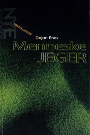 Menneskejeger 9788274880740 Dejan Enev Brukte bøker