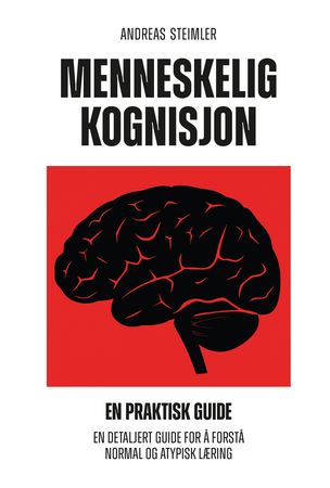 Menneskelig kognisjon 9788284672694 Andreas Steimler Brukte bøker