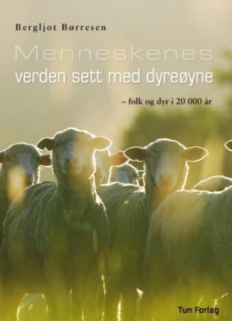 Menneskenes verden sett med dyreøyne 9788252928891 Bergljot Børresen Brukte bøker