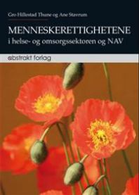 Menneskerettighetene i helse- og omsorgssektoren og NAV 9788279353355 Gro Hillestad Thune Ane Stavrum Brukte bøker
