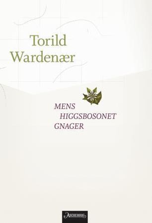 Mens Higgsbosonet gnager 9788203198502 Torild Wardenær Brukte bøker