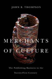 Merchants of Culture: The Publishing Business in the Twenty-First Century 9780745661063 John B. Thompson Brukte bøker
