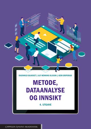 Metode, dataanalyse og innsikt 9788202690649 Geir Gripsrud Ulf Henning Olsson Ragnhild Silkoset Brukte bøker