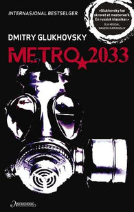 Metro 2033 9788203370809 Dmitry Glukhovsky Brukte bøker