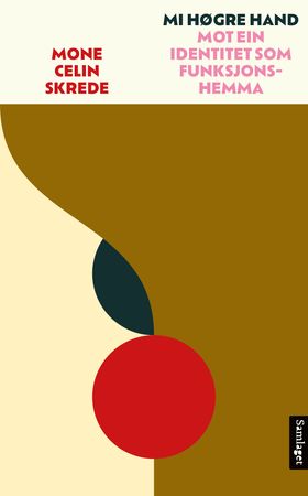 Mi høgre hand 9788234014994 Mone Celin Skrede Brukte bøker