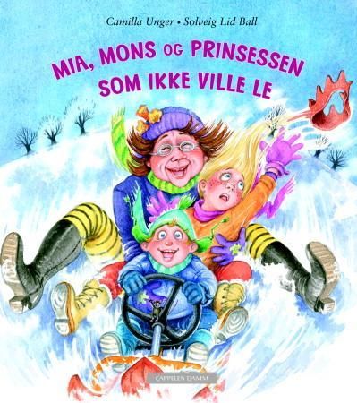 Mia, Mons og prinsessen som ikke ville le 9788202295820 Camilla Unger Brukte bøker