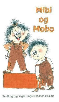 Mibi og Mobo 9788292712108 Ingrid Kristine Hasund Brukte bøker