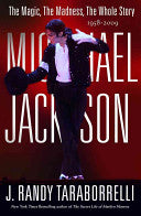 Michael Jackson: The Magic, The Madness, The Whole Story, 1958-2009 9780446564748 J. Randy Taraborrelli Brukte bøker