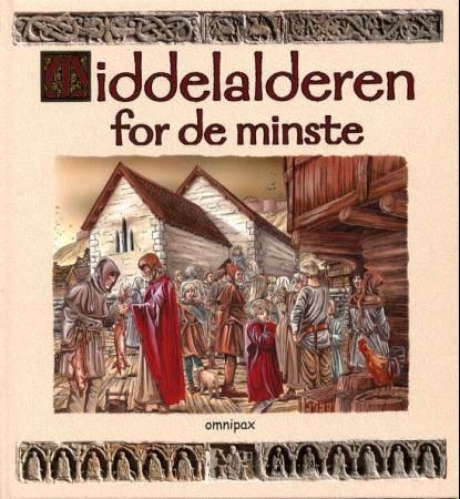 Middelalderen for de minste 9788253021980 Anne Thowsen Brukte bøker