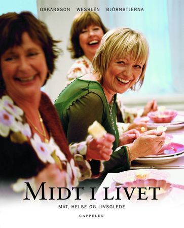 Midt i livet 9788202245818 Marie Oskarsson Annika Wesslén Brukte bøker