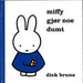 Miffy gjør noe dumt 9788282492973 Dick Bruna Brukte bøker
