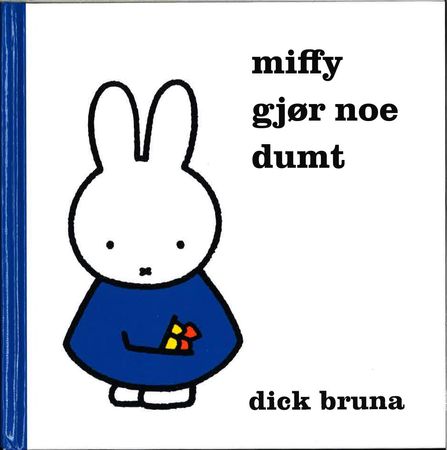 Miffy gjør noe dumt 9788282492973 Dick Bruna Brukte bøker