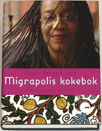 Migrapolis kokebok 9788281782143 Karyn Bennett-Lund Brukte bøker