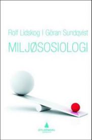 Miljøsosiologi 9788205449428 Rolf Lidskog Göran Sundqvist Brukte bøker