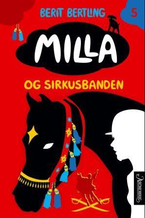 Milla og sirkusbanden 9788203253966 Berit Bertling Brukte bøker