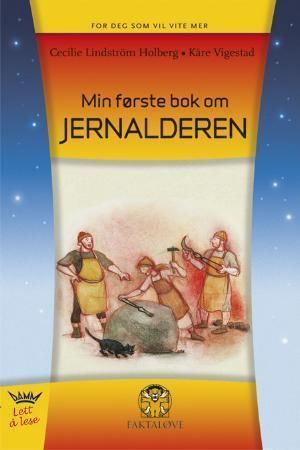 Min første bok om jernalderen 9788204123657 Cecilia Lidström Holmberg Brukte bøker