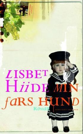 Min fars hund 9788249507276 Lisbet Hiide Brukte bøker